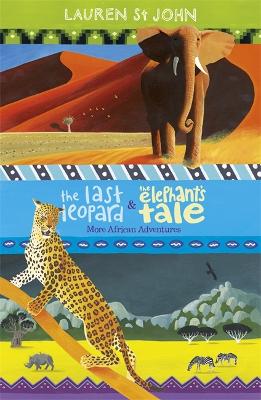 The White Giraffe Series: The Last Leopard and The Elephant's Tale by Lauren St John