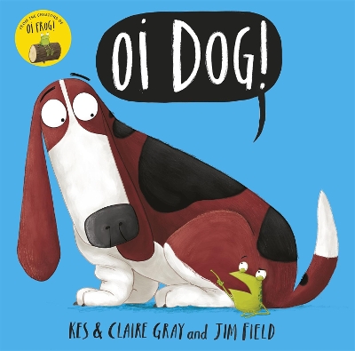 Oi Dog! by Jim Field