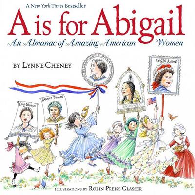A is for Abigail by Lynne Cheney