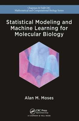 Statistical Modeling and Machine Learning for Molecular Biology book