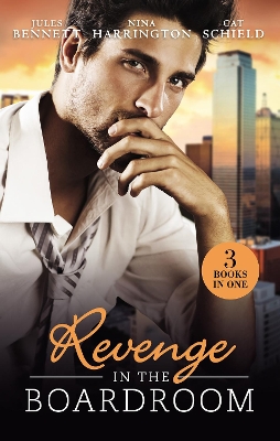 Revenge In The Boardroom/Seducing The Enemy's Daughter/Who's Afraid Of The Big Bad Boss?/Unfinished Business book