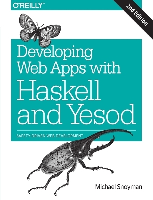 Developing Web Applications with Haskell and Yesod 2e book