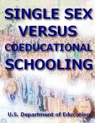 Single-Sex Versus Coeducational Schooling book
