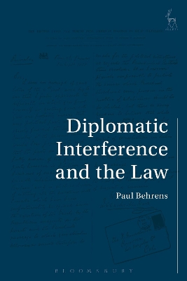 Diplomatic Interference and the Law by Dr Paul Behrens