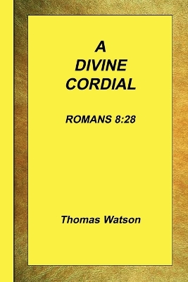 Divine Cordial - Romans 8 book