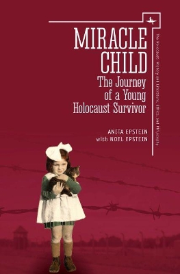 Miracle Child: The Journey of a Young Holocaust Survivor book