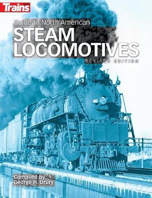 Guide to North American Steam Locomotives, Second Edition book