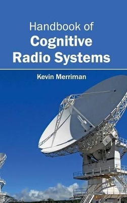 Handbook of Cognitive Radio Systems book