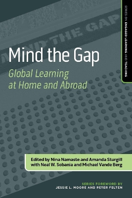 Mind the Gap: Global Learning at Home and Abroad by Nina Namaste
