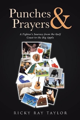 Punches & Prayers: A Fighter's Journey from the Gulf Coast to the Big Apple book