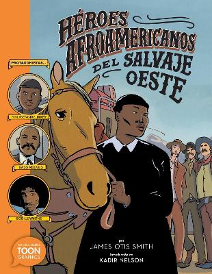 Héroes afroamericanos del salvaje Oeste (Black Heroes of the Wild West): Protagonistas: Diligencia Mary, Bass Reeves y Bob Lemmons book