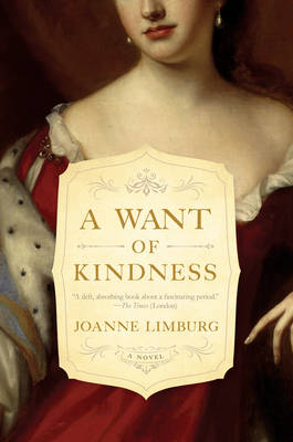 A A Want of Kindness by Joanne Limburg
