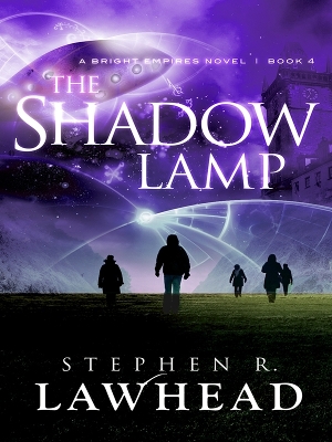 The The Shadow Lamp by Stephen R Lawhead
