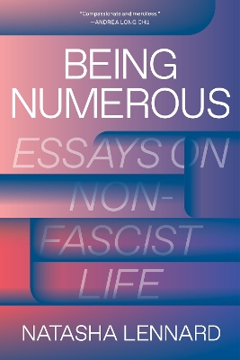 Being Numerous: Essays on Non-Fascist Life book