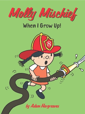 Molly Mischief: When I Grow Up! book