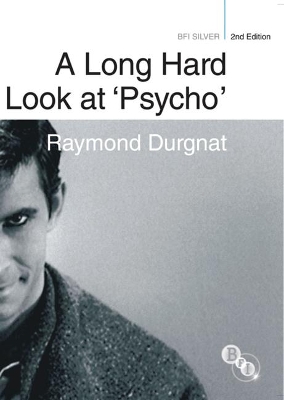 Long Hard Look at 'Psycho' by Raymond Durgnat