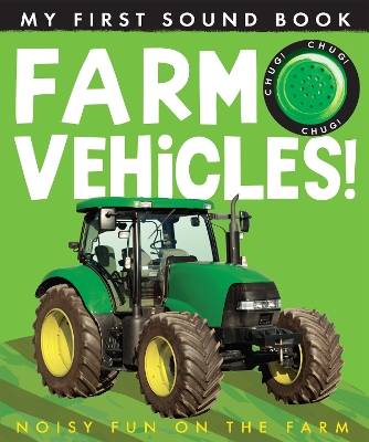 My First Sound Book: Farm Vehicles! book