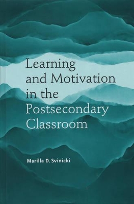 Learning and Motivation in the Postsecondary Classroom book