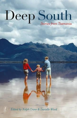 Deep South: Stories from Tasmania book