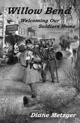 Willow Bend: Welcoming Our Soldiers Home book