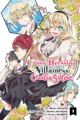 Cross-Dressing Villainess Cecilia Sylvie, Vol. 1 (manga) book