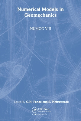 Numerical Models in Geomechanics by G.N. Pande