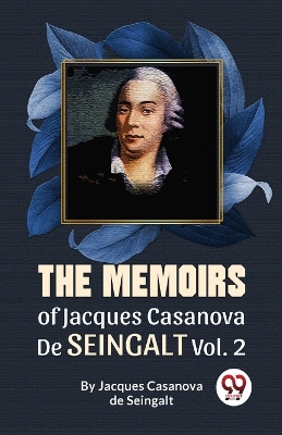 The Memoirs of Jacques Casanova De Seingalt book