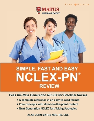 Simple, Fast and Easy NCLEX-PN Review: Pass the Next Generation NCLEX for Practical Nurses book