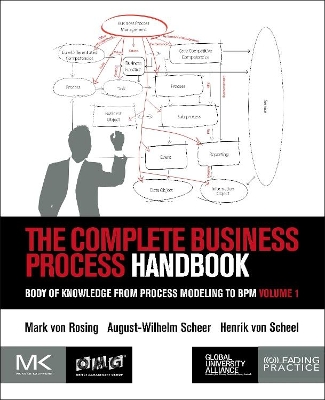 The Complete Business Process Handbook by Mark von Rosing