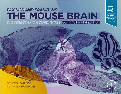 Paxinos and Franklin's the Mouse Brain in Stereotaxic Coordinates, Compact: The Coronal Plates and Diagrams by George Paxinos