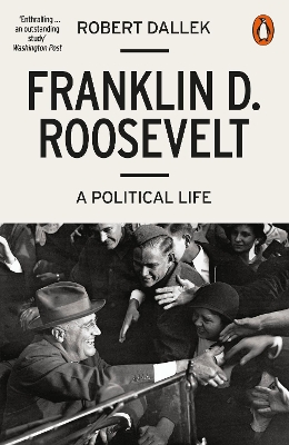 Franklin D. Roosevelt: A Political Life book