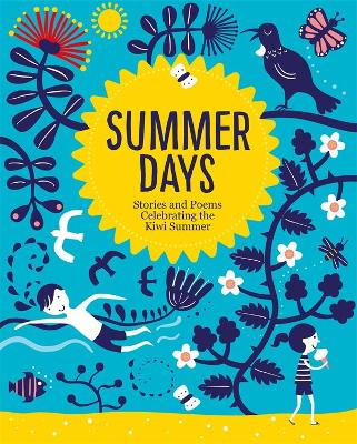 Summer Days: Stories and Poems Celebrating the Kiwi Summer book