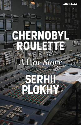 Chernobyl Roulette: A War Story book