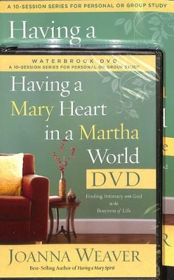 Having a Mary Heart in a Martha's World (DVD & Participant's Guide) book