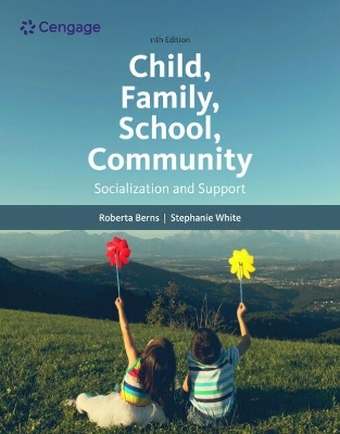 Child, Family, School, Community: Socialization and Support book