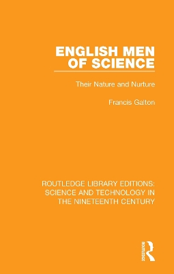 English Men of Science: Their Nature and Nurture book