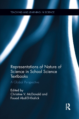 Representations of Nature of Science in School Science Textbooks: A Global Perspective by Christine McDonald