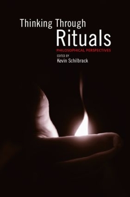 Thinking Through Rituals by Kevin Schilbrack