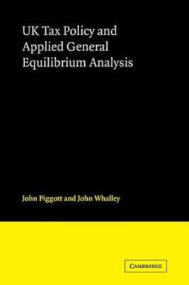 UK Tax Policy and Applied General Equilibrium Analysis book