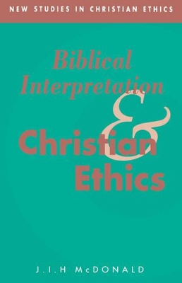 Biblical Interpretation and Christian Ethics book