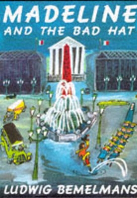 Madeline and the Bad Hat by Ludwig Bemelmans