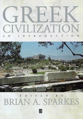 Greek Civilization by Brian A Sparkes