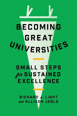 Becoming Great Universities: Small Steps for Sustained Excellence book