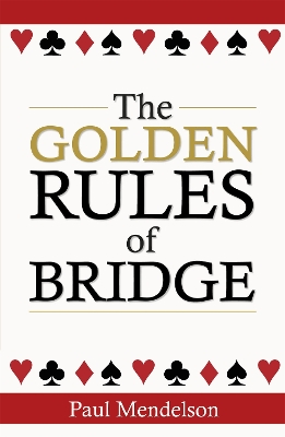 Golden Rules Of Bridge book