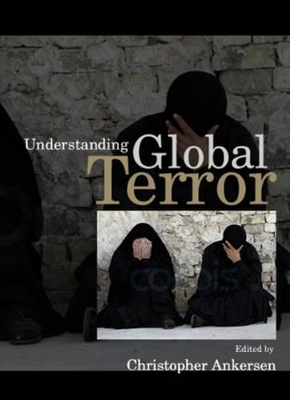 Understanding Global Terror by Christopher Ankersen
