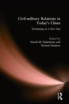 Civil-Military Relations in Today's China by David M. Finkelstein