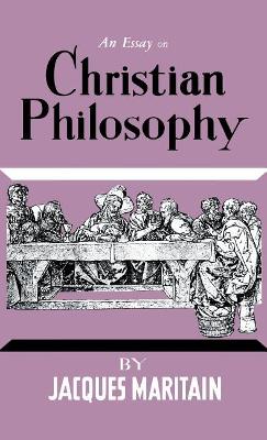 An Essay on Christian Philosophy book