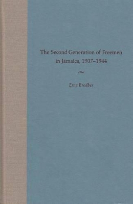 Second Generation of Freemen in Jamaica, 1907-1944 book