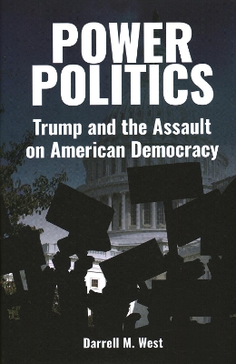 Power Politics: Trump and the Assault on American Democracy book