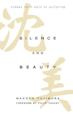 Silence and Beauty book